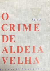 O CRIME DE ALDEIA VELHA. Peça em 3 actos.